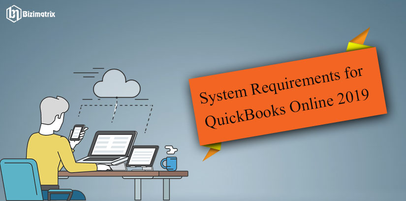 System Requirements for QuickBooks Online 2019
