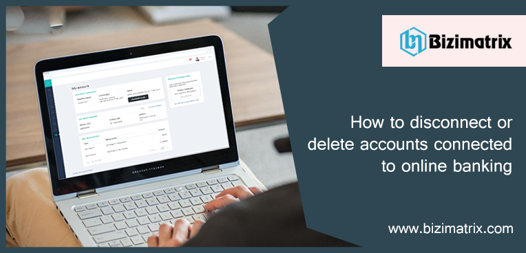 How to disconnect or delete accounts connected to online banking