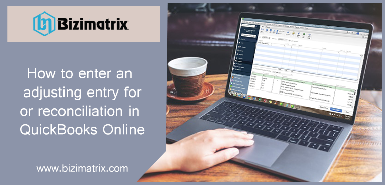 How to enter an adjusting entry for reconciliation in QuickBooks Online