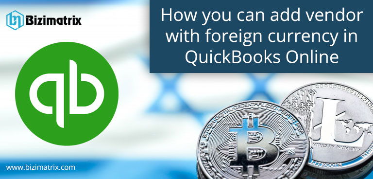 How you can add vendor with foreign currency in QuickBooks Online